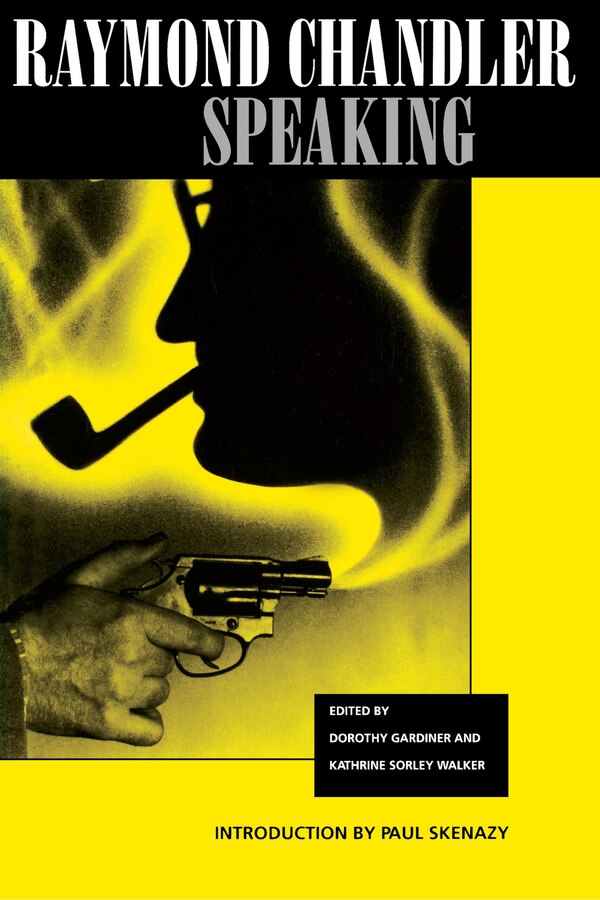 Raymond Chandler Speaking, Paperback | Indigo Chapters