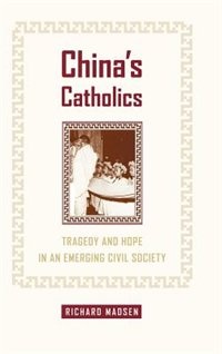 China's Catholics by Richard Madsen, Hardcover | Indigo Chapters