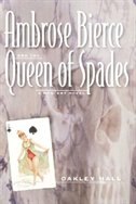 Ambrose Bierce and the Queen of Spades by Oakley Hall, Hardcover | Indigo Chapters