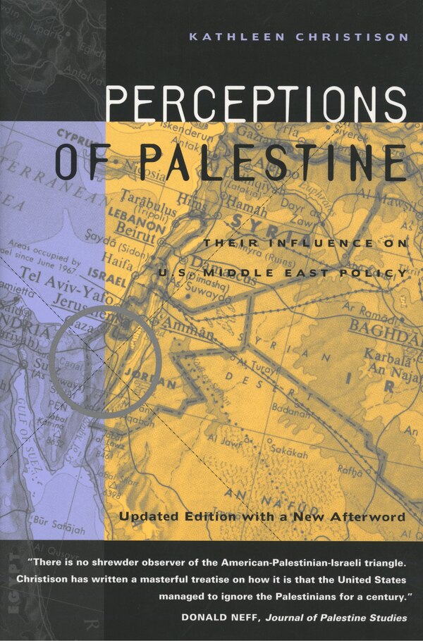 Perceptions of Palestine by Kathleen Christison, Paperback | Indigo Chapters