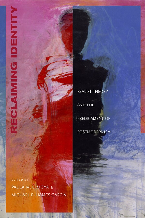 Reclaiming Identity by Paula M. L. Moya, Paperback | Indigo Chapters