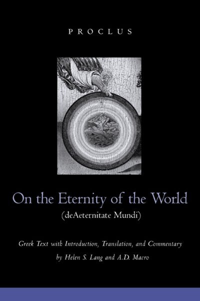 On The Eternity Of The World De Aeternitate Mundi by Proclus Proclus, Hardcover | Indigo Chapters