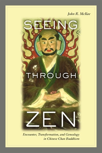 Seeing through Zen by John R. McRae, Paperback | Indigo Chapters