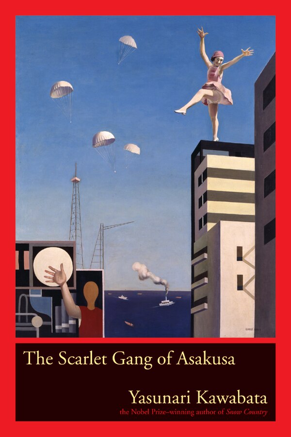 The Scarlet Gang of Asakusa by YASUNARI KAWABATA, Paperback | Indigo Chapters