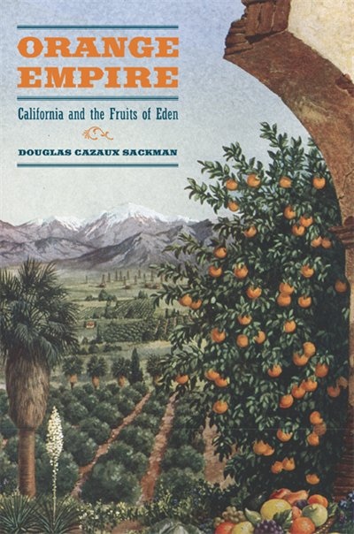 Orange Empire by Doug Sackman, Paperback | Indigo Chapters