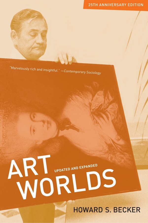 Art Worlds 25th Anniversary Edition by Howard S. Becker, Paperback | Indigo Chapters