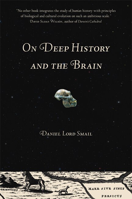 On Deep History and the Brain by Daniel Lord Smail, Paperback | Indigo Chapters