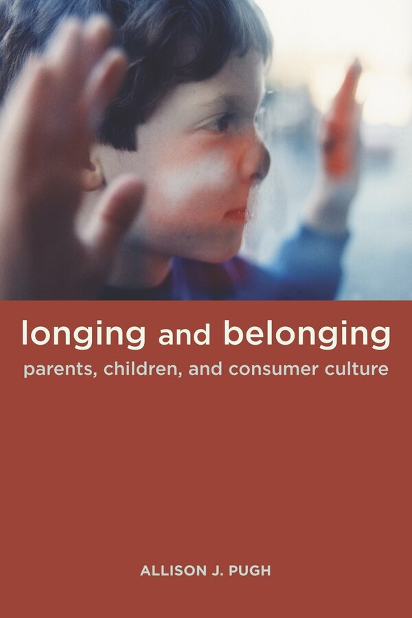 Longing and Belonging by Allison Pugh, Paperback | Indigo Chapters