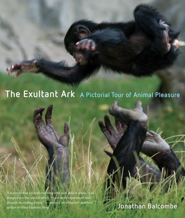 The Exultant Ark by Jonathan Peter Balcombe, Hardcover | Indigo Chapters