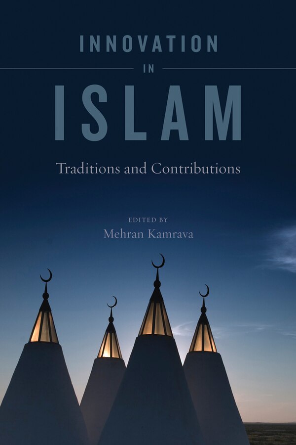 Innovation in Islam by Mehran Kamrava, Hardcover | Indigo Chapters