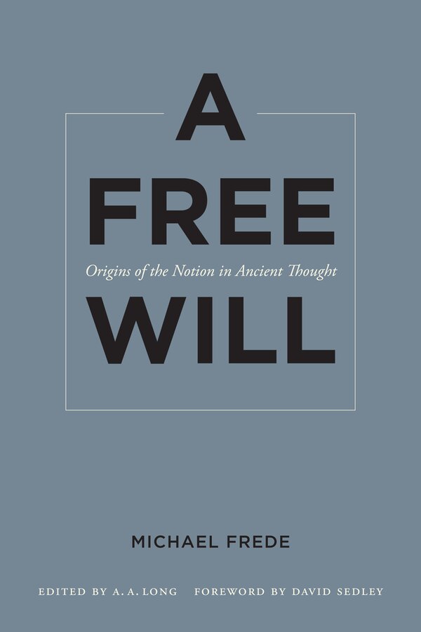 A Free Will by Michael Frede, Hardcover | Indigo Chapters