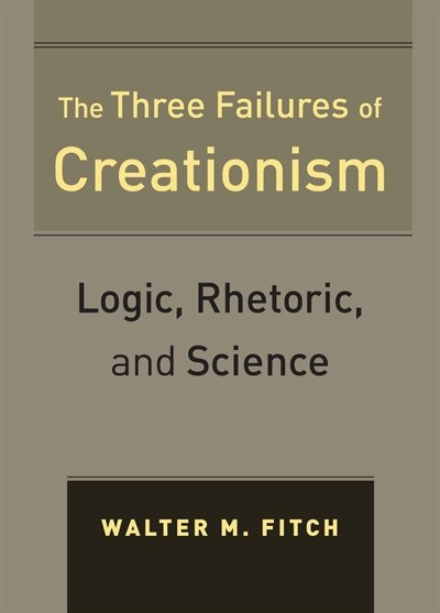 The Three Failures of Creationism by Walter Fitch, Paperback | Indigo Chapters