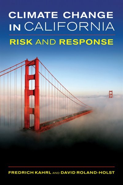 Climate Change in California by Fredrich Kahrl, Paperback | Indigo Chapters
