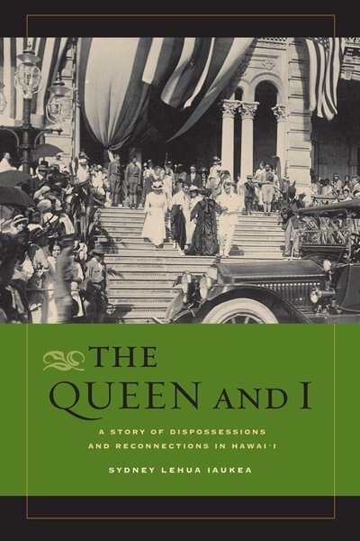 The Queen and I by Sydney L. Iaukea, Paperback | Indigo Chapters