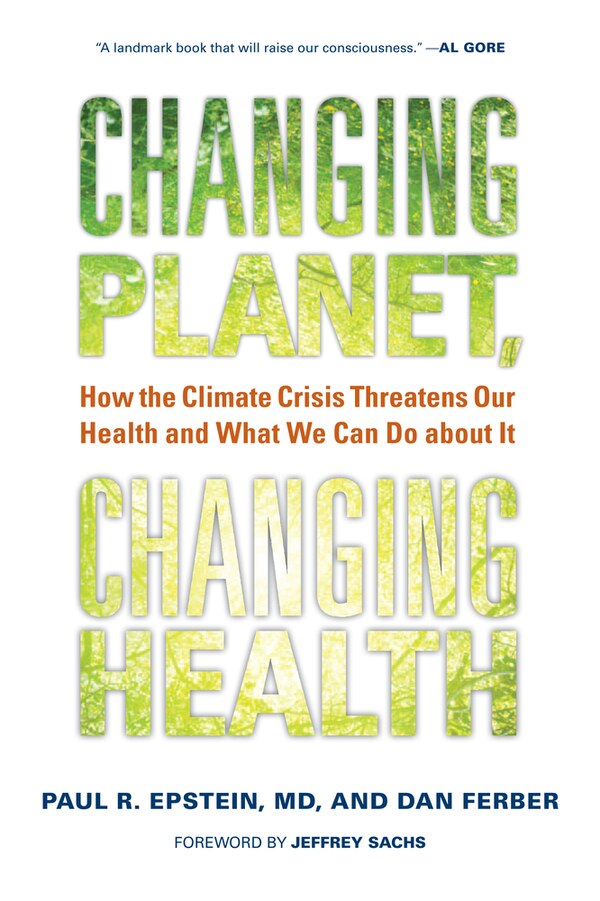 Changing Planet Changing Health by Paul R. Epstein, Paperback | Indigo Chapters