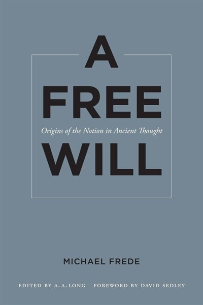 A Free Will by Michael Frede, Paperback | Indigo Chapters