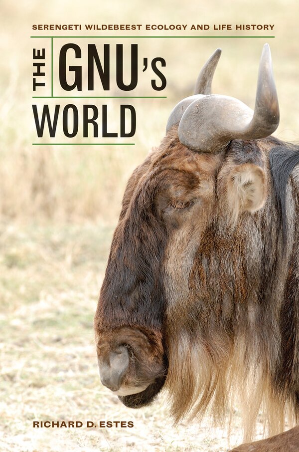 The Gnu's World by Richard D. Estes, Paperback | Indigo Chapters
