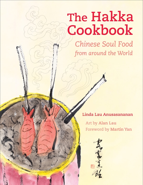 The Hakka Cookbook by Linda Lau Anusasananan, Hardcover | Indigo Chapters