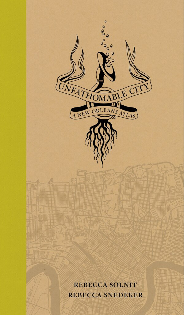 Unfathomable City by Rebecca Solnit, Hardcover | Indigo Chapters