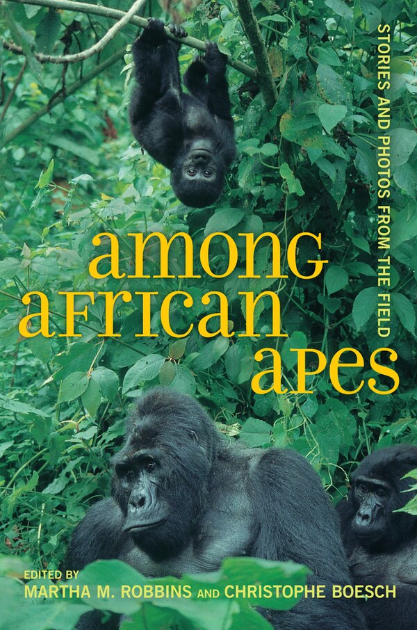 Among African Apes by Martha M. Robbins, Paperback | Indigo Chapters