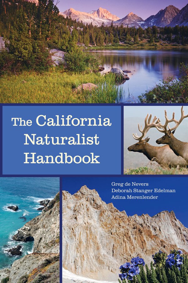 The California Naturalist Handbook by Greg de Nevers, Paperback | Indigo Chapters