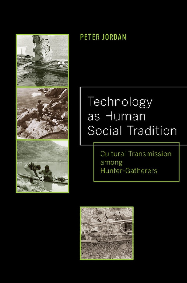 Technology as Human Social Tradition by Peter David Jordan, Paperback | Indigo Chapters