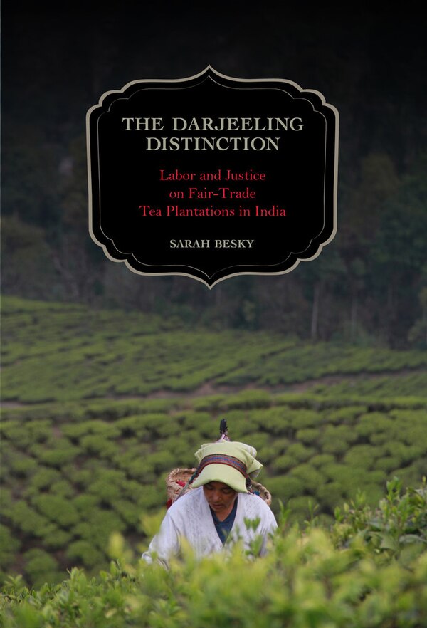 The Darjeeling Distinction by Sarah Besky, Paperback | Indigo Chapters