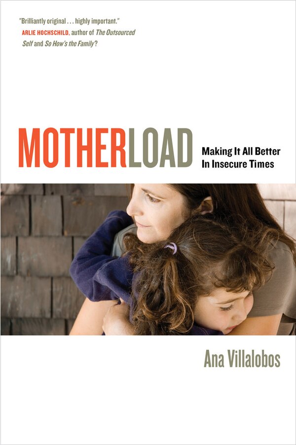 Motherload by Ana Villalobos, Paperback | Indigo Chapters