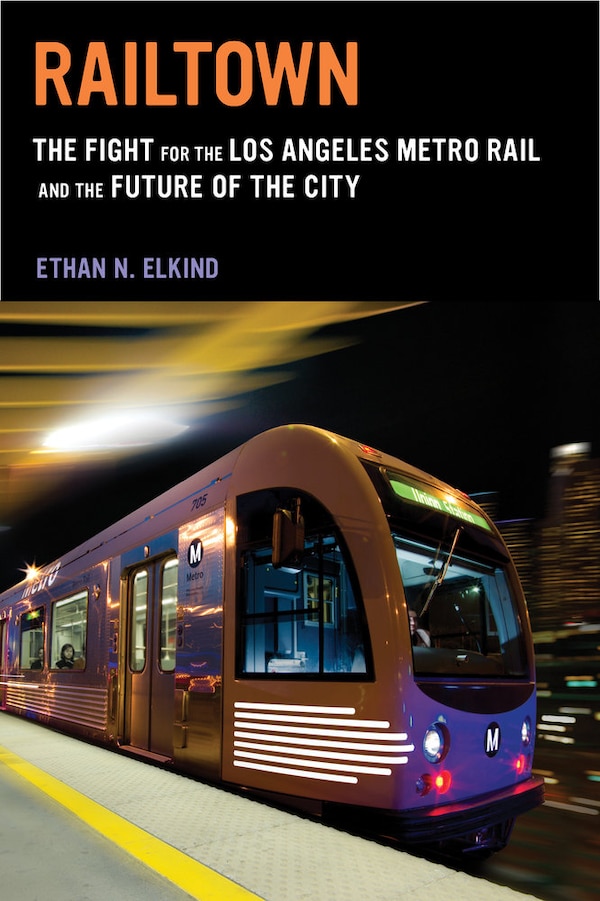 Railtown by Ethan N. Elkind, Paperback | Indigo Chapters