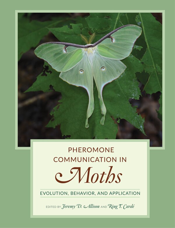 Pheromone Communication in Moths by Jeremy D. Allison, Hardcover | Indigo Chapters
