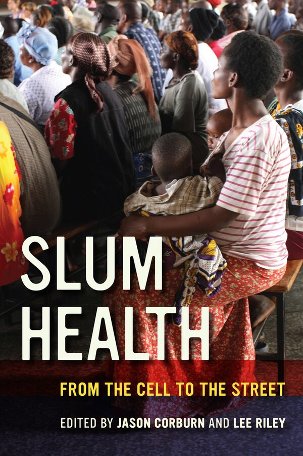 Slum Health by Jason Corburn, Paperback | Indigo Chapters