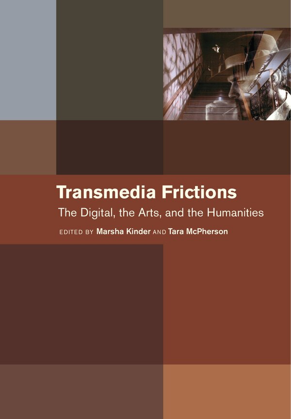 Transmedia Frictions by Marsha Kinder Hardcover | Indigo Chapters