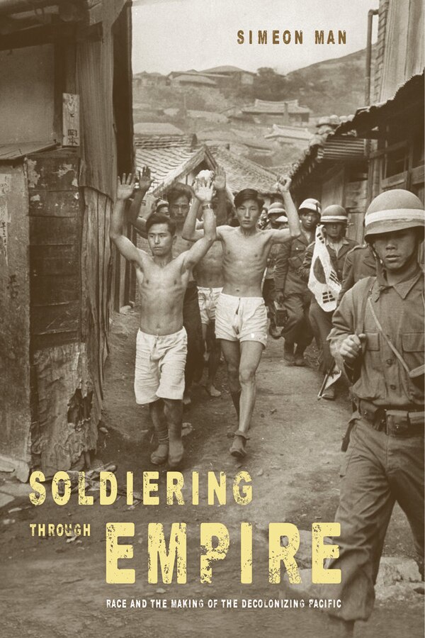 Soldiering through Empire by Simeon Man, Paperback | Indigo Chapters