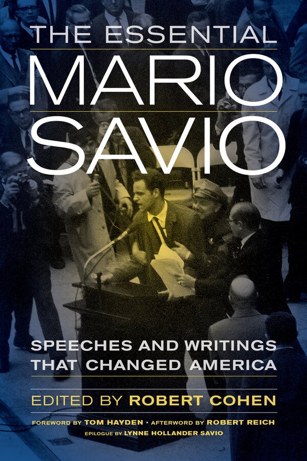 The Essential Mario Savio by Robert Cohen, Paperback | Indigo Chapters