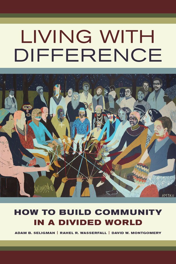 Living With Difference by Adam B. Seligman, Paperback | Indigo Chapters
