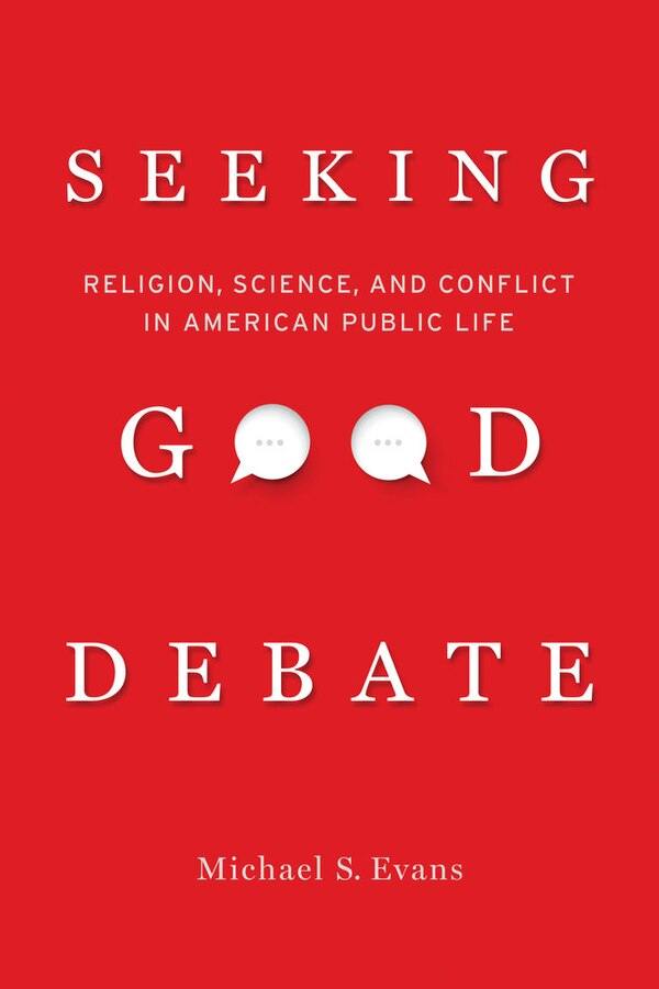 Seeking Good Debate by Michael S. Evans