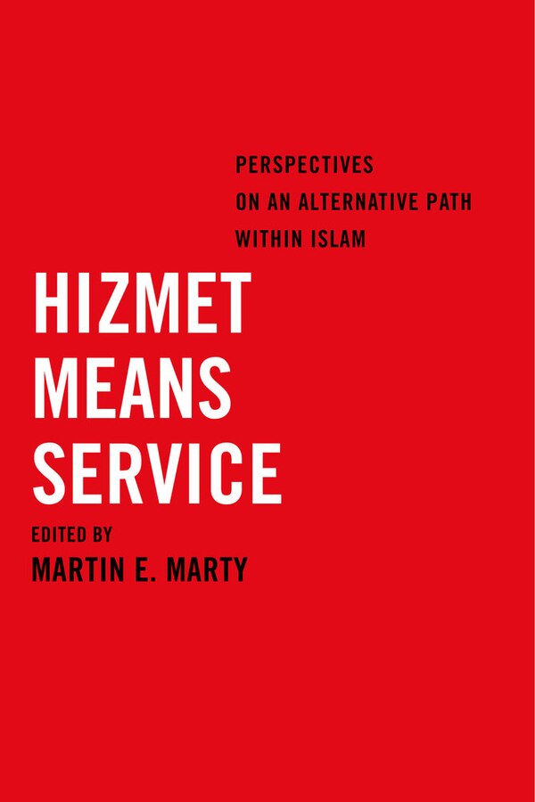 Hizmet Means Service by Martin E. Marty, Paperback | Indigo Chapters