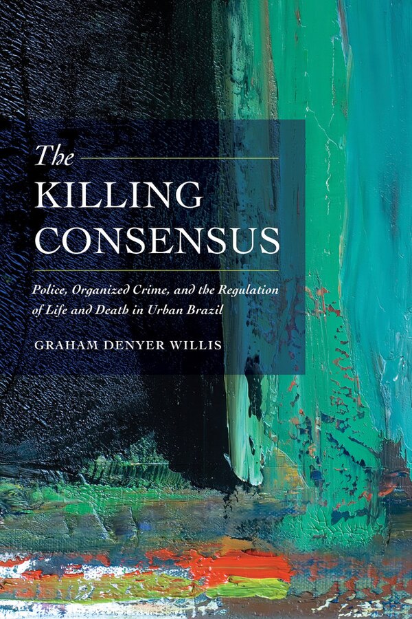 The Killing Consensus by Graham Denyer Willis, Paperback | Indigo Chapters