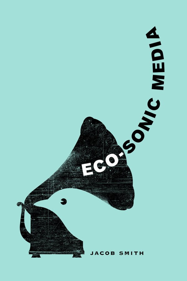 Eco-Sonic Media by Jacob Smith, Paperback | Indigo Chapters