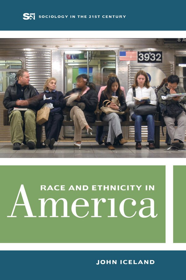 Race and Ethnicity in America by John Iceland, Paperback | Indigo Chapters