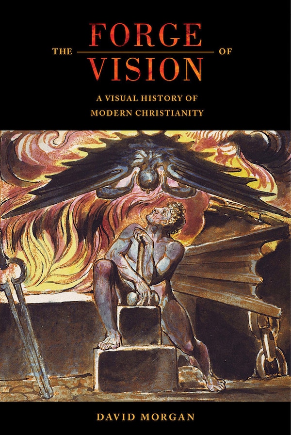 The Forge of Vision by David Morgan, Hardcover | Indigo Chapters
