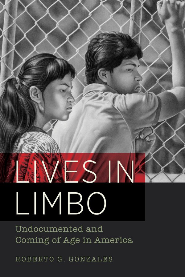 Lives In Limbo by Roberto G. Gonzales, Paperback | Indigo Chapters