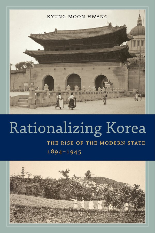 Rationalizing Korea by Kyung Moon Hwang, Paperback | Indigo Chapters