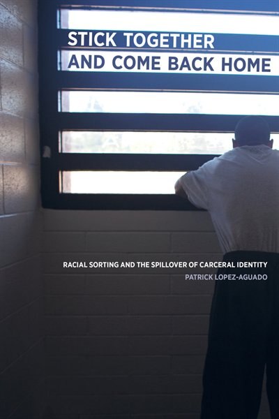 Stick Together and Come Back Home by Patrick Lopez-Aguado, Paperback | Indigo Chapters