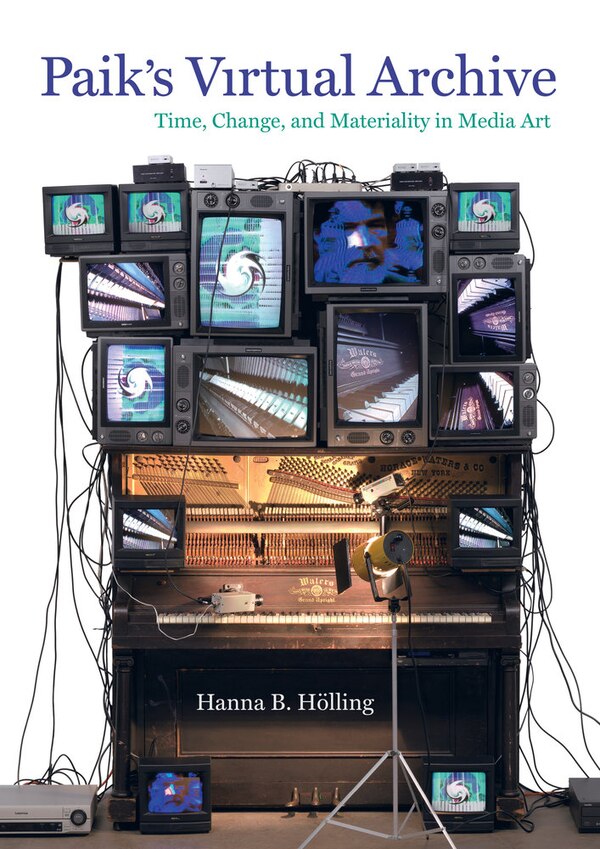 Paik's Virtual Archive by Hanna B. Holling, Hardcover | Indigo Chapters