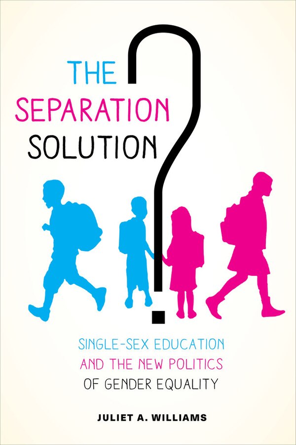 The Separation Solution? by Juliet A. Williams, Paperback | Indigo Chapters