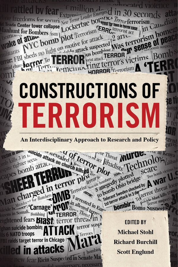 Constructions of Terrorism by Michael Stohl, Paperback | Indigo Chapters