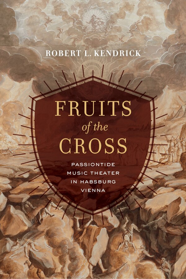 Fruits of the Cross by Robert L. Kendrick, Hardcover | Indigo Chapters