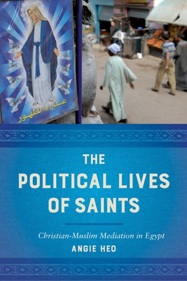 The Political Lives of Saints by Angie Heo, Paperback | Indigo Chapters