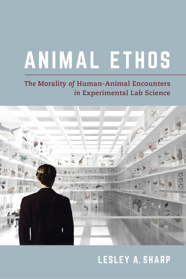 Animal Ethos by Lesley A. Sharp, Hardcover | Indigo Chapters